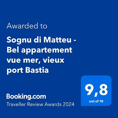 Sognu Di Matteu - Bel Appartement Entierement Climatise - Vue Mer, Vieux Port Bastia Bastia  Zewnętrze zdjęcie